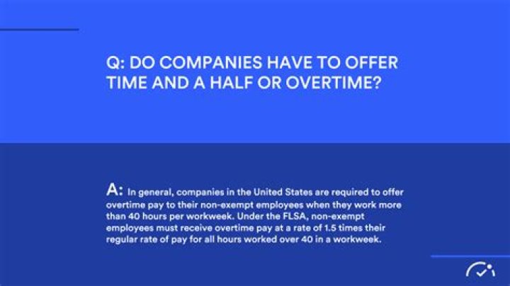 Are companies required to pay time and a half for overtime?