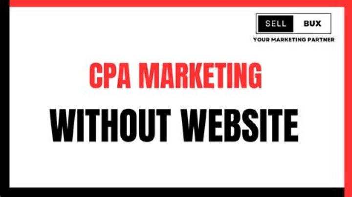 Can I do CPA marketing without a website?