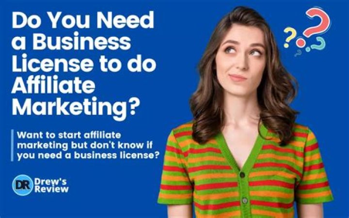 Do you need a business license to do affiliate marketing?
