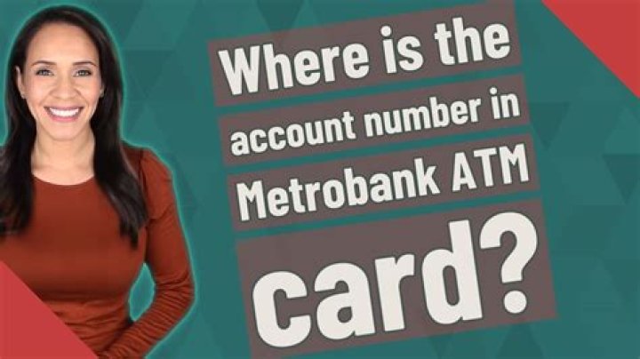 How can I know my account number in Metrobank?