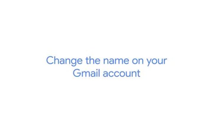 How do you change your name on a Gmail account?