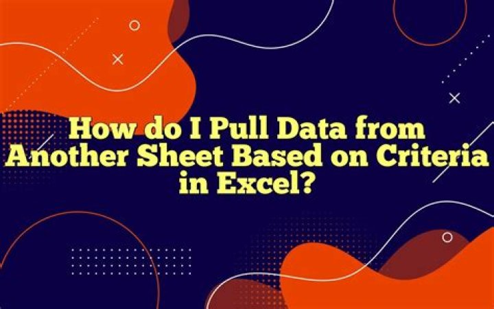 How do you pull data from one Excel sheet to another based on criteria?