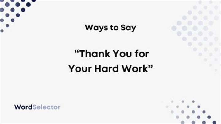 How do you say thank you for your work?