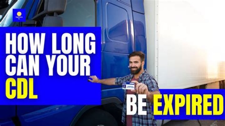 How long can your CDL be expired?
