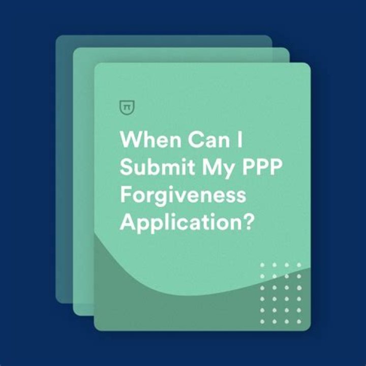 How long do I have to submit my PPP forgiveness?