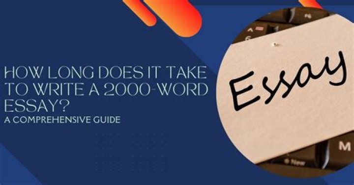 How long does it take to write a 6000 word essay?
