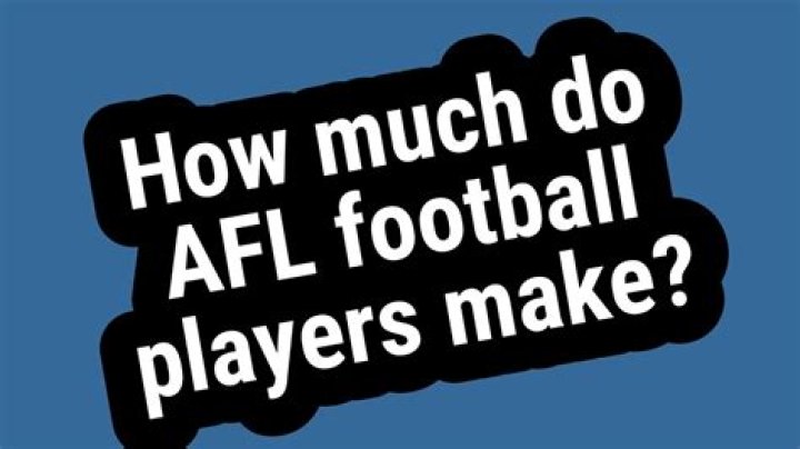 How much do AFL football players make?