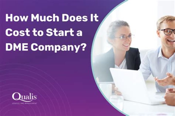 How much does it cost to start a DME company?