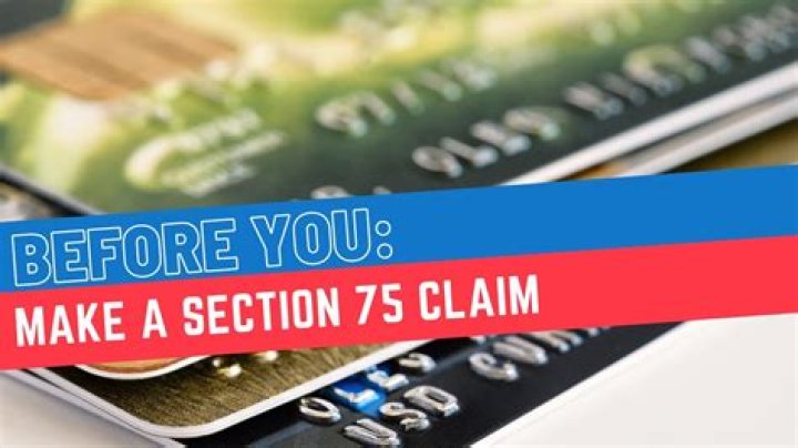 Is there a time limit to make a section 75 claim?