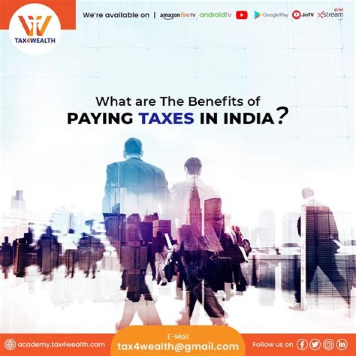 What are 3 benefits of paying taxes?
