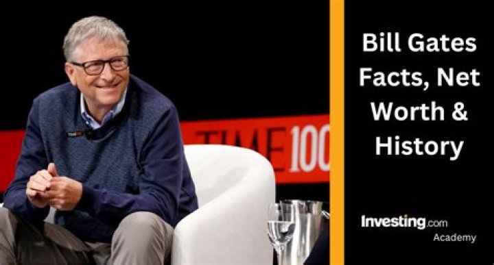 What are 3 facts about Bill Gates?