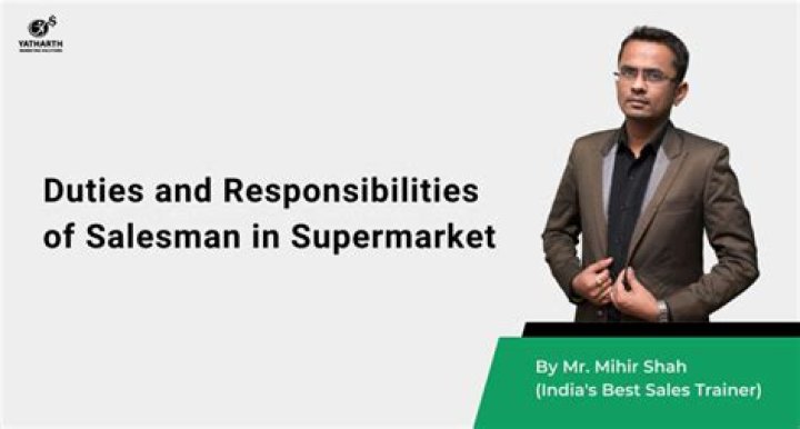 What are the duties and responsibilities of salesman?