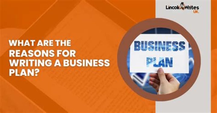 What are the reasons for writing a business plan?