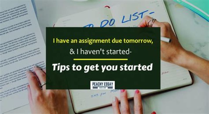 What do I do when I have an assignment due tomorrow?