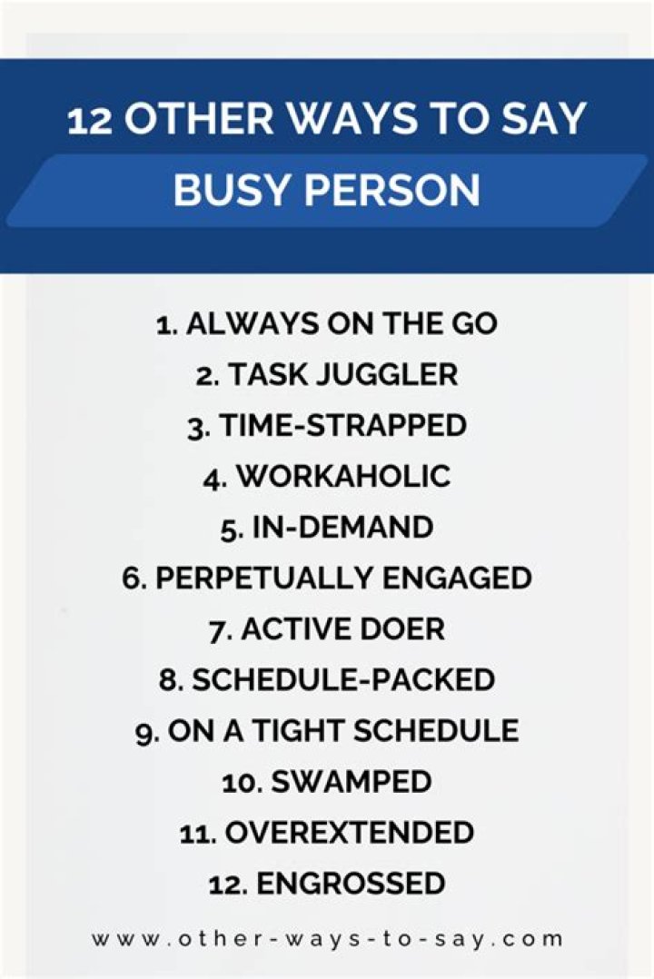 What do we call a very busy person?