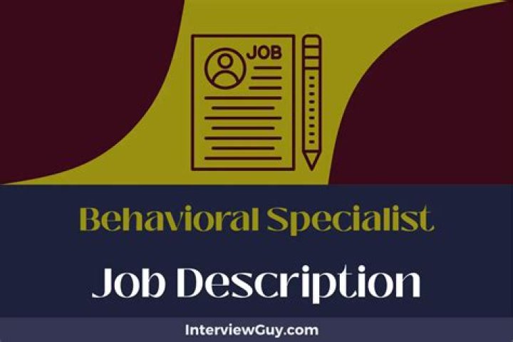 What does a behavioral specialist do?