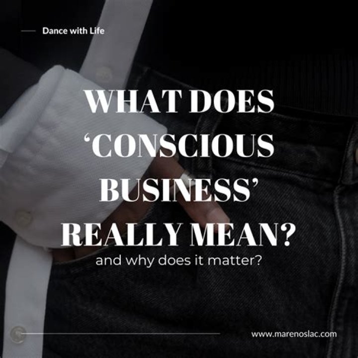 What does conscious mean in business?
