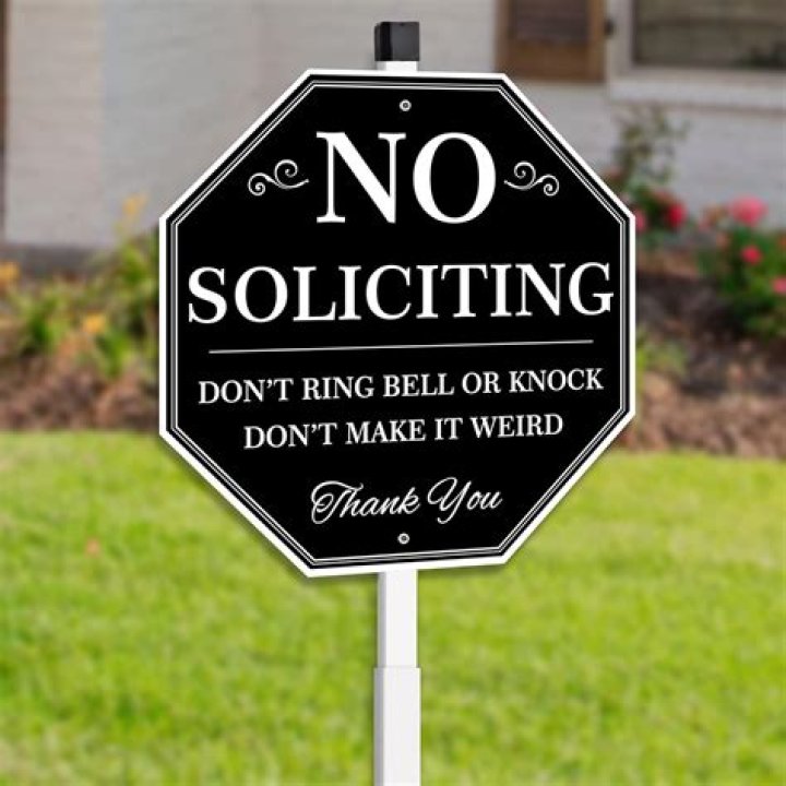 What happens when you have a no soliciting sign?