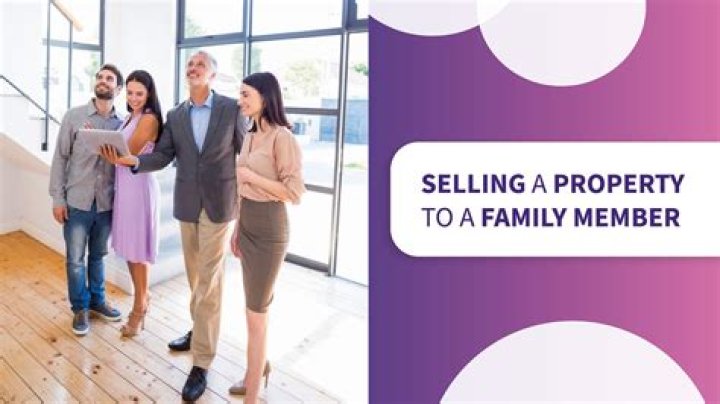 What happens when you sell property to a family member?