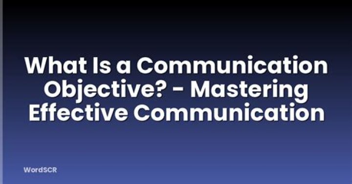 What is a communication objective?
