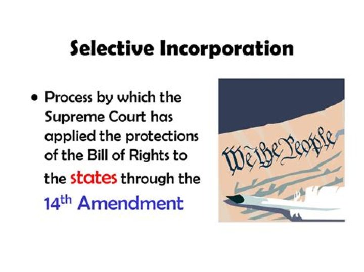 What is selective incorporation and why is it important?
