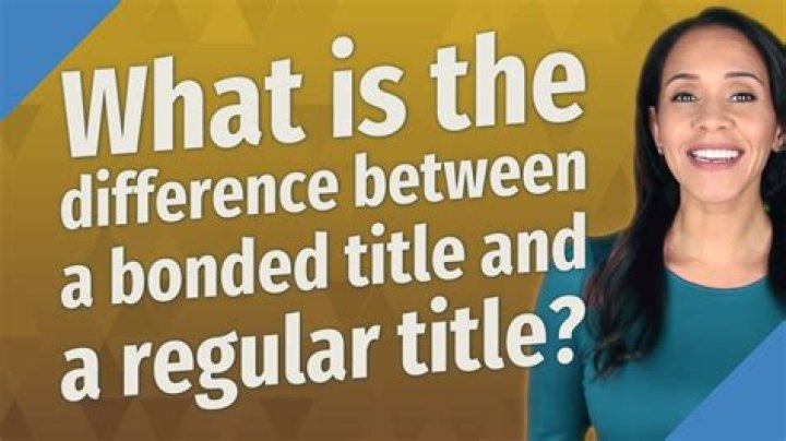 What is the difference between a bonded title and a regular title?