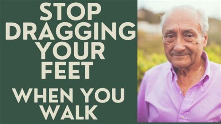 What is the meaning of dragging their feet?