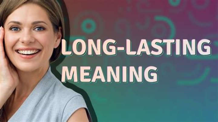 What is the meaning of long lasting life?