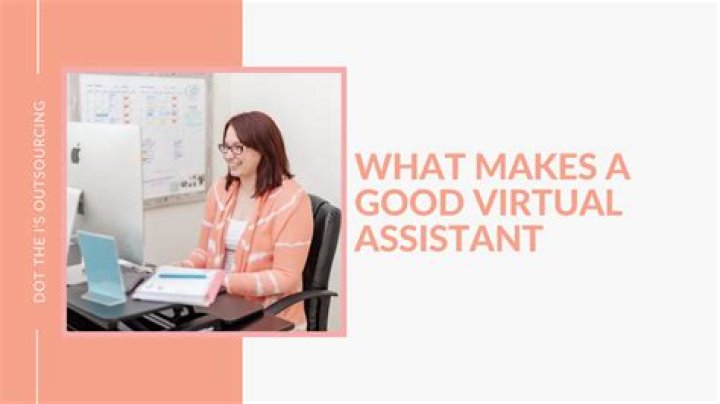 What makes a good virtual assistant?