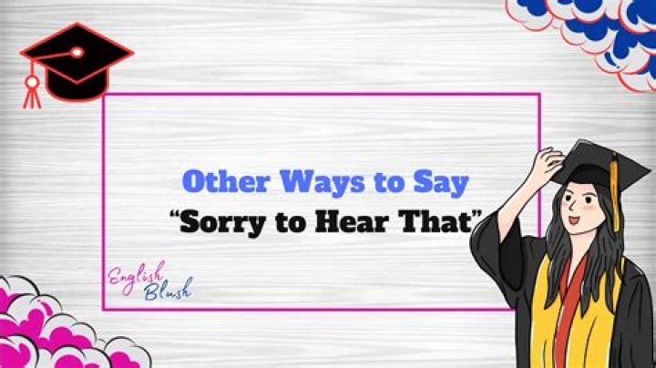 What to say other than sorry to hear that?