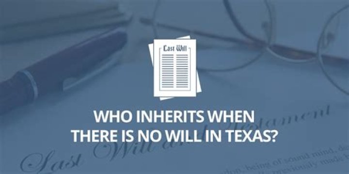 Who inherits in Texas if no will?