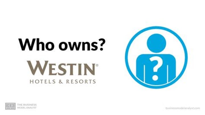 Who owns Westin?