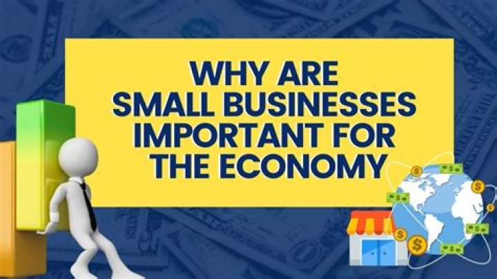 Why are small businesses so important to our economy?