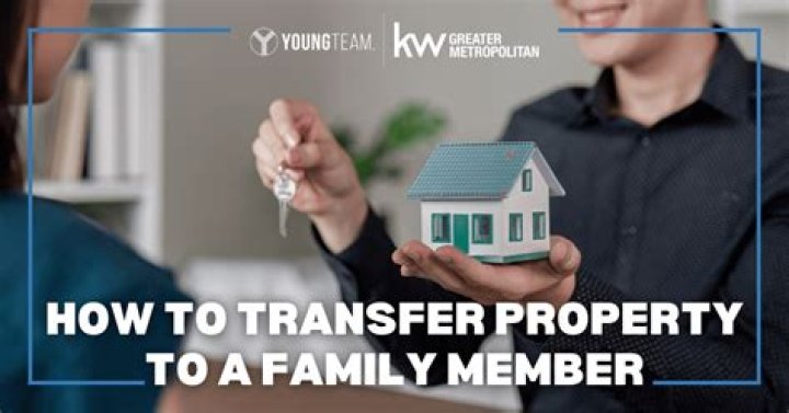 Why do people transfer property to family members?