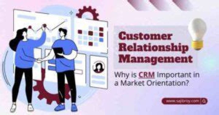 Why is customer relationship management important in a market?