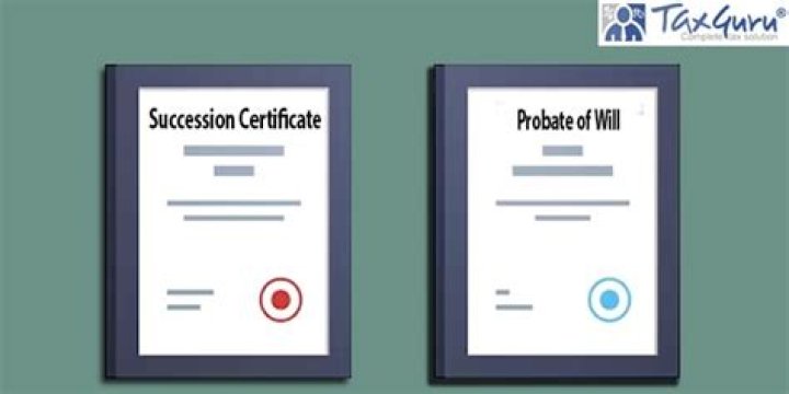 Will with probate or succession certificate?